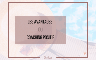 Les Avantages du Coaching Positif