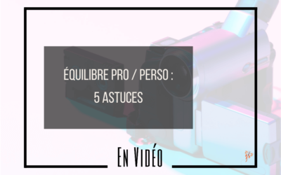 Équilibre pro-perso, si on en parlait ?