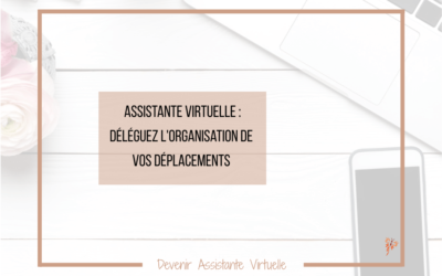 Déléguez l&rsquo;organisation de vos déplacements