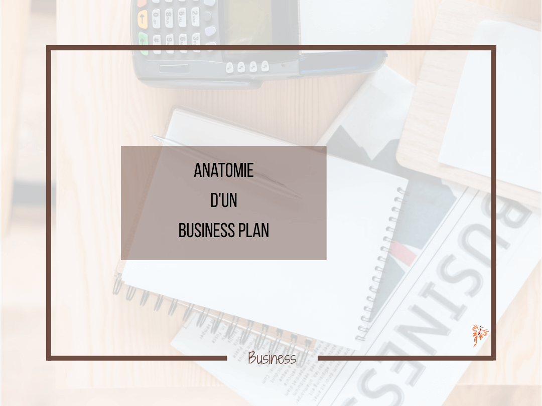 anatomie d'un business plan