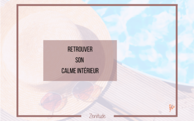 Retrouver Son Calme Intérieur