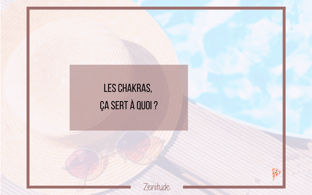 A Quoi Servent Les Chakras ?