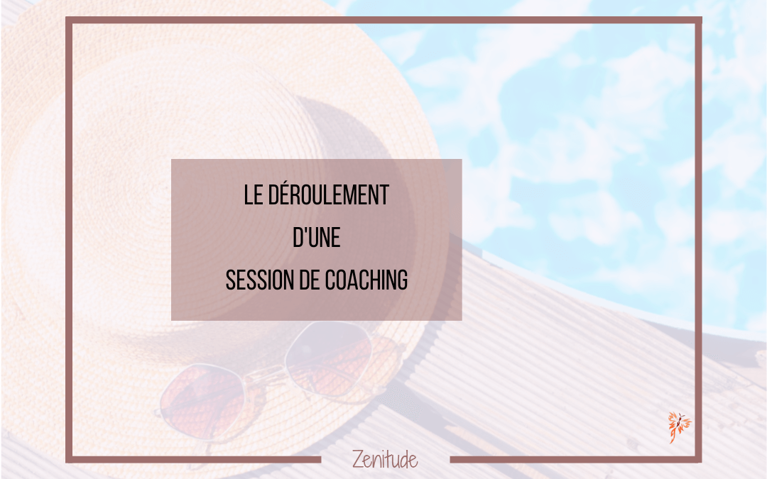 Le Déroulement d&rsquo;une Session de Coaching