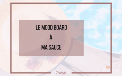 Le Mood Board à ma Sauce !