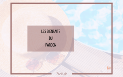 Les Bienfaits du Pardon