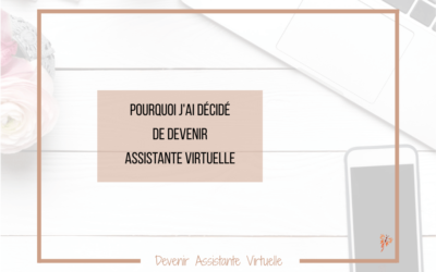 Pourquoi j’ai décidé de devenir Assistante Virtuelle
