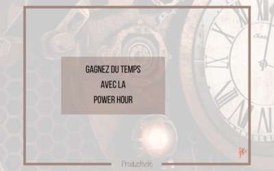 Gagner du temps avec la Power Hour