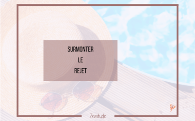 Surmonter le Rejet