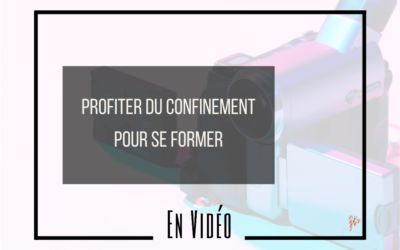 Profiter du confinement pour se former