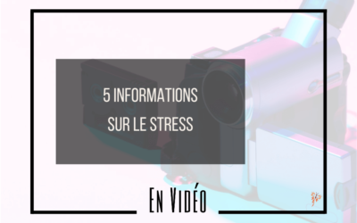 5 Informations sur le stress