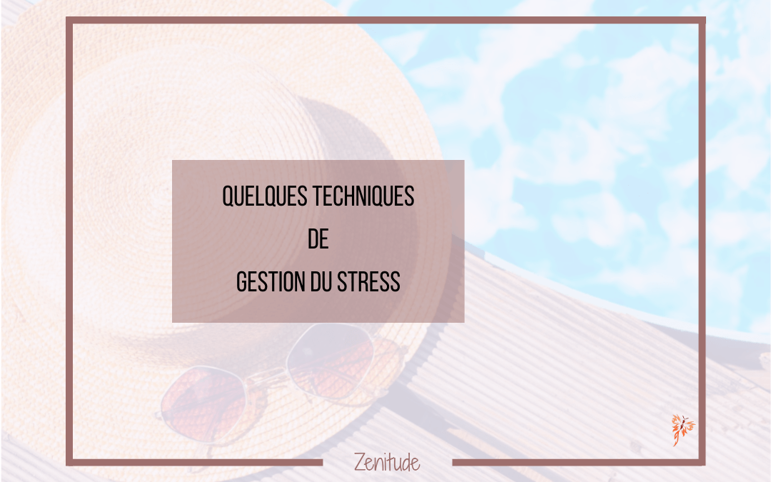 Quelques Techniques de Gestion du Stress