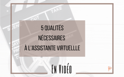 5 qualités nécessaires à l&rsquo;assistante virtuelle