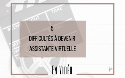 5 difficultés lorsqu&rsquo;on devient assistante virtuelle