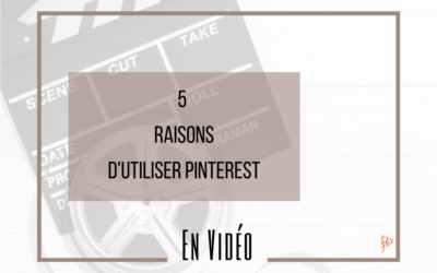5 raisons d&rsquo;utiliser Pinterest dans son Business
