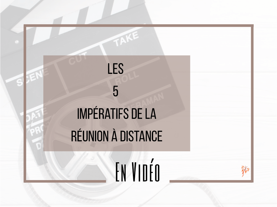 Les Impératifs d'une réunion à distance