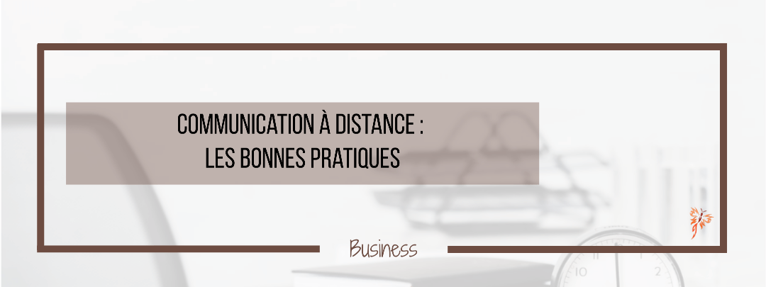 Communication à distance les bonnes pratiques
