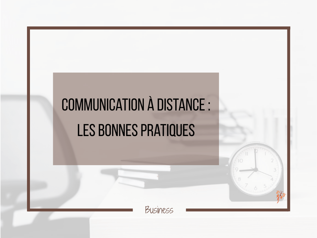 Communication à distance les bonnes pratiques