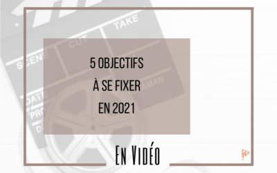5 objectifs à se fixer pour 2021