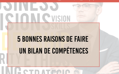 5 bonnes raisons de faire un bilan de compétences