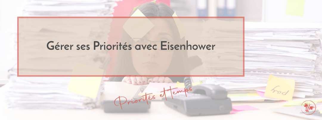 Gérer ses Priorités avec Eisenhower