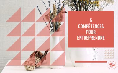 5 compétences pour entreprendre