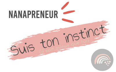 Nanapreneur : suis ton instinct