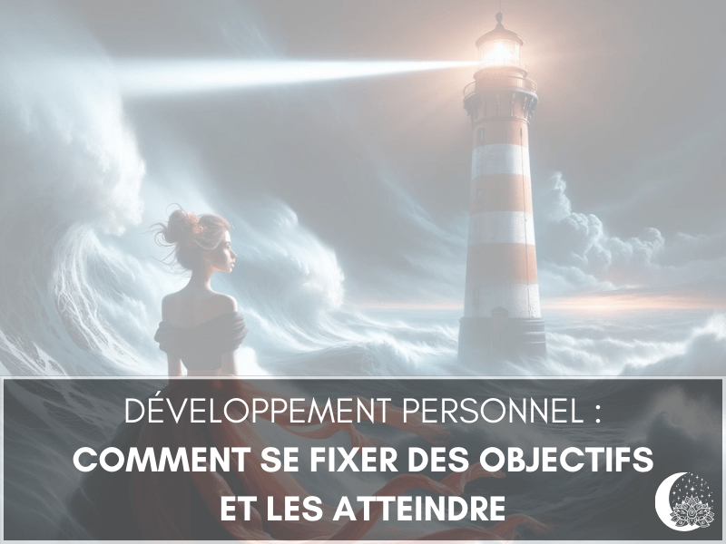 DÉVELOPPEMENT PERSONNEL : Se fixer des objectifs et les atteindre