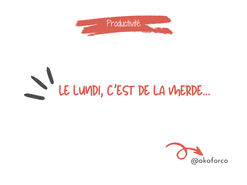 Le lundi, c&rsquo;est de la merde !