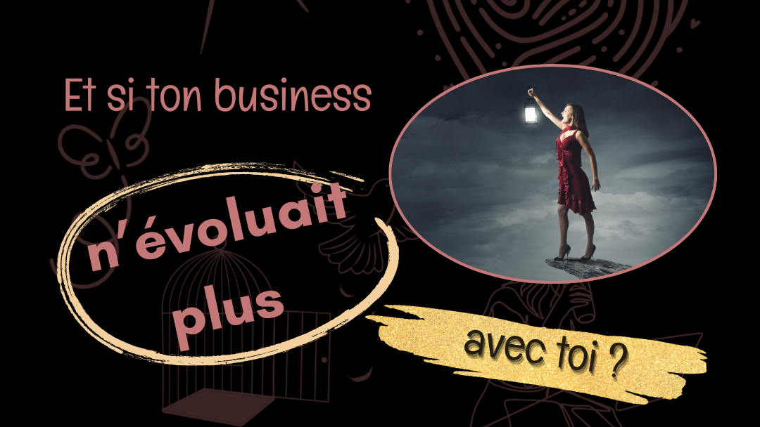 Business désaligné : et si tu avais évolué plus vite que lui ?