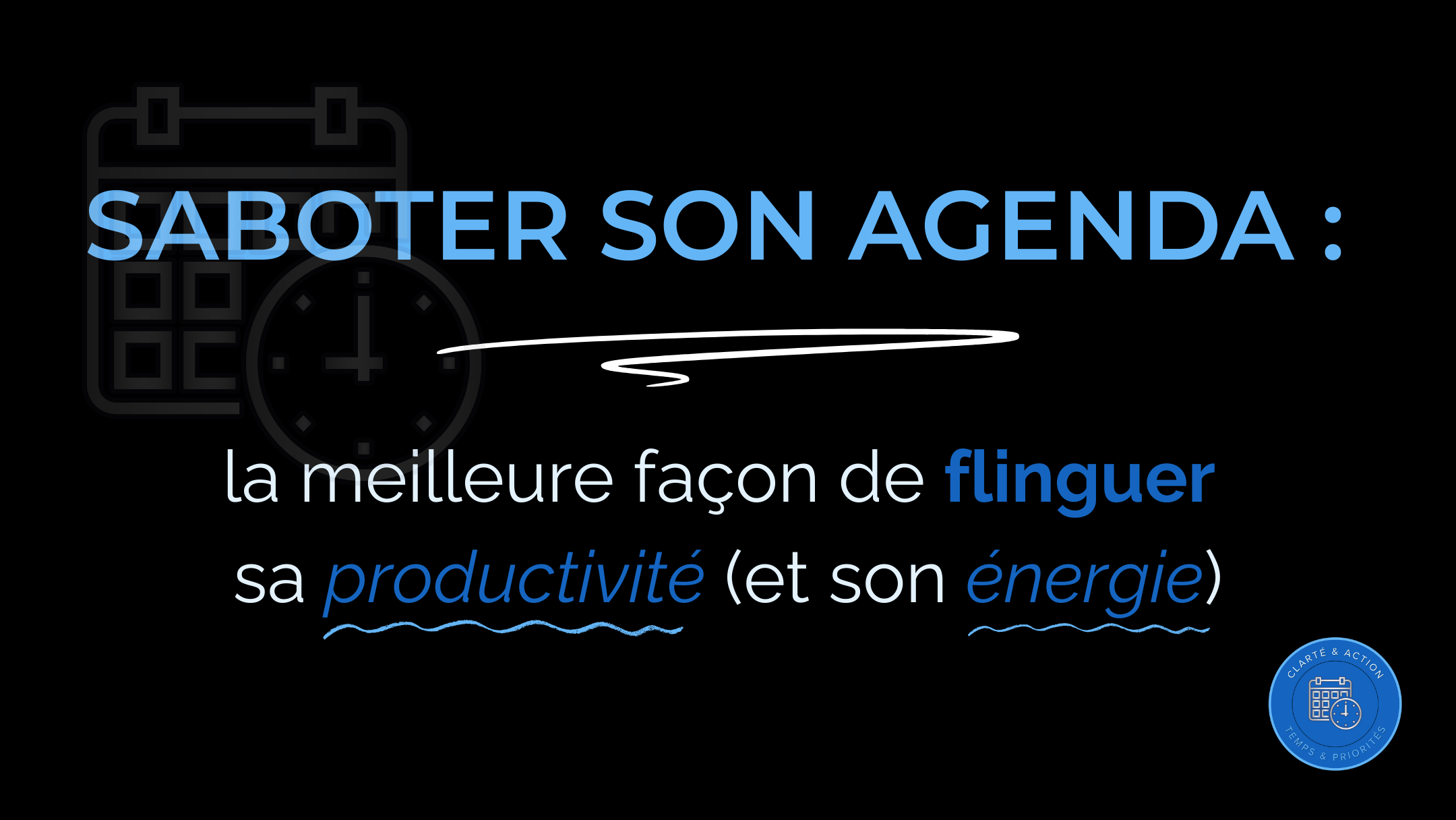 Saboter son agenda Saboter son agenda